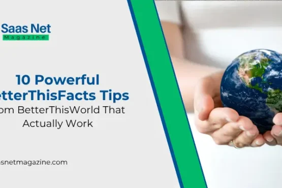 10 Powerful BetterThisFacts Tips from BetterThisWorld That Actually Work