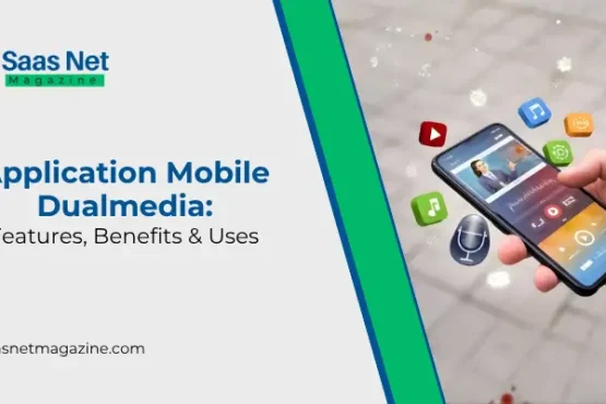 Application Mobile Dualmedia Features, Benefits & Uses