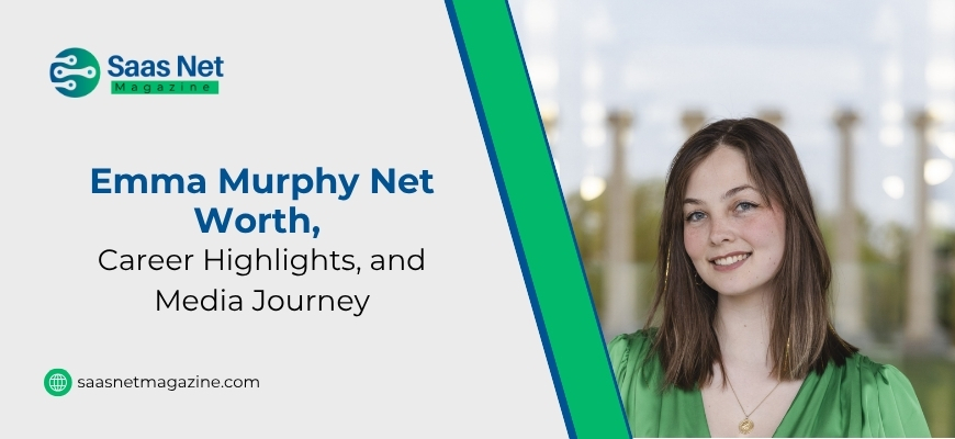 Emma Murphy Net Worth, Career Highlights, and Media Journey