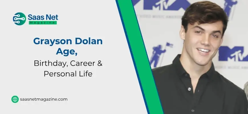 Grayson Dolan Age Explained: Birthday, Career & Personal Life