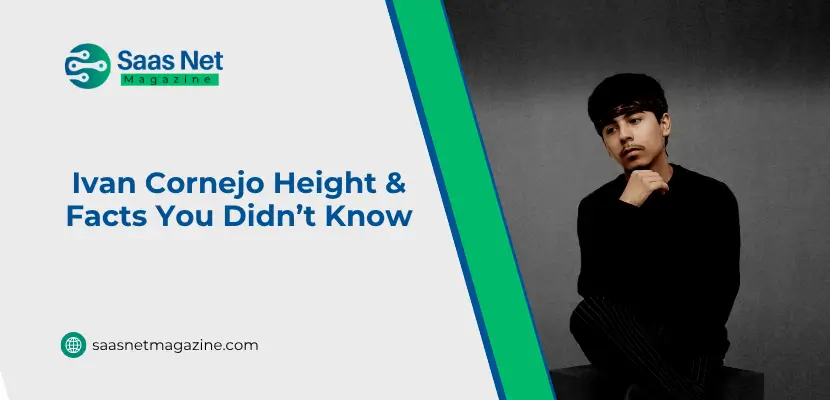 Ivan Cornejo Height Revealed: Facts You Didn’t Know