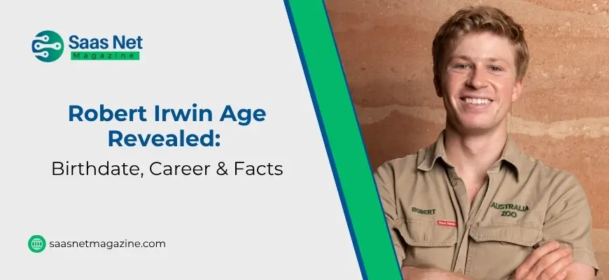 Robert Irwin Age Revealed: Birthdate, Career & Fun Facts