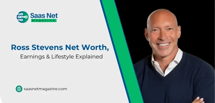 Ross Stevens’ Net Worth, Lifestyle, and Earnings Explained