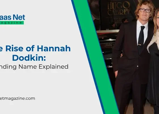 The Rise of Hannah Dodkin Trending Name Explained