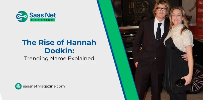 The Rise of Hannah Dodkin: From Unknown to Popular Name