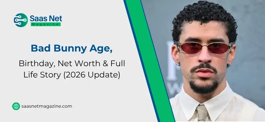 Bad Bunny Age, Birthday, Net Worth & Full Life Story (2026 Update)