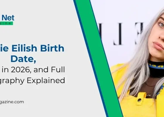 Billie Eilish Birth Date, Age in 2026, and Full Biography Explained