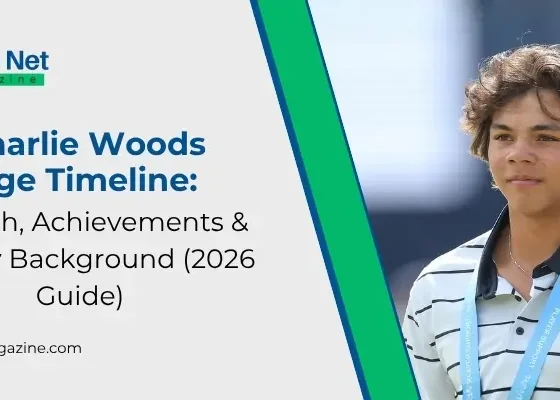 Charlie Woods Age Timeline Growth, Achievements & Family Background (2026 Guide)