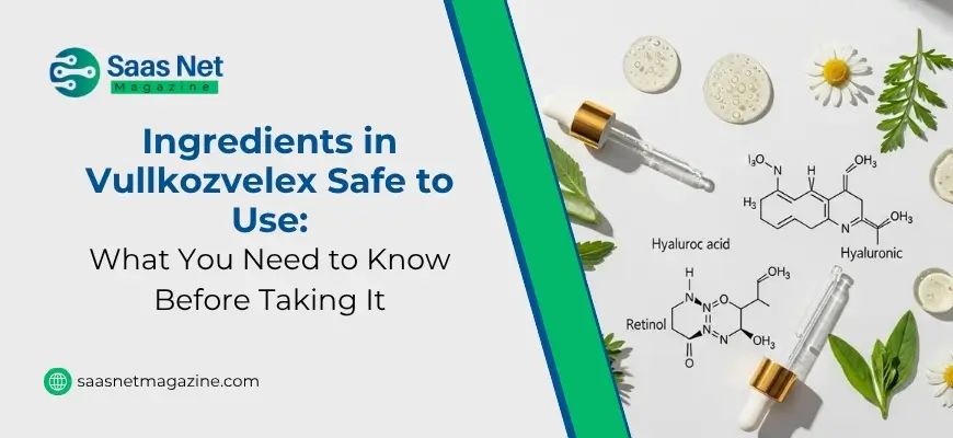 Ingredients in Vullkozvelex Safe to Use: What You Need to Know Before Taking It