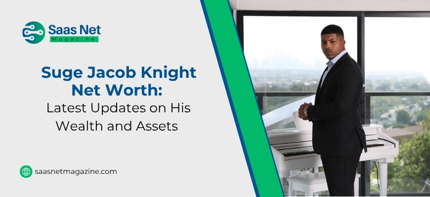 Suge Jacob Knight Net Worth: Latest Updates on His Wealth and Assets