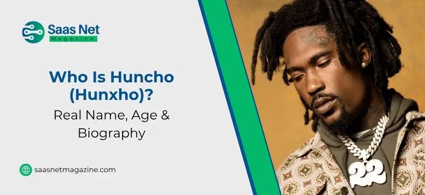Who Is Huncho (Hunxho)? Real Name, Age & Biography