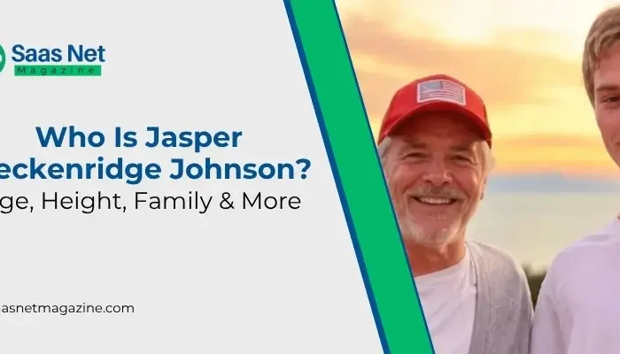 Who Is Jasper Breckenridge Johnson Age, Height, Family & More